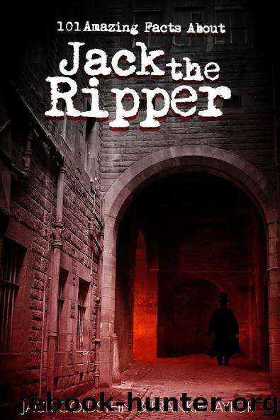 101 Amazing Facts about Jack the Ripper by Jack Goldstein & Frankie Taylor