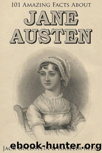 101 Amazing Facts about Jane Austen by Jack Goldstein & Isabella Reese