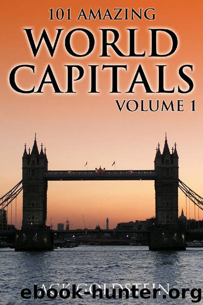 101 Amazing Facts about World Capitals - Volume 1 by Jack Goldstein