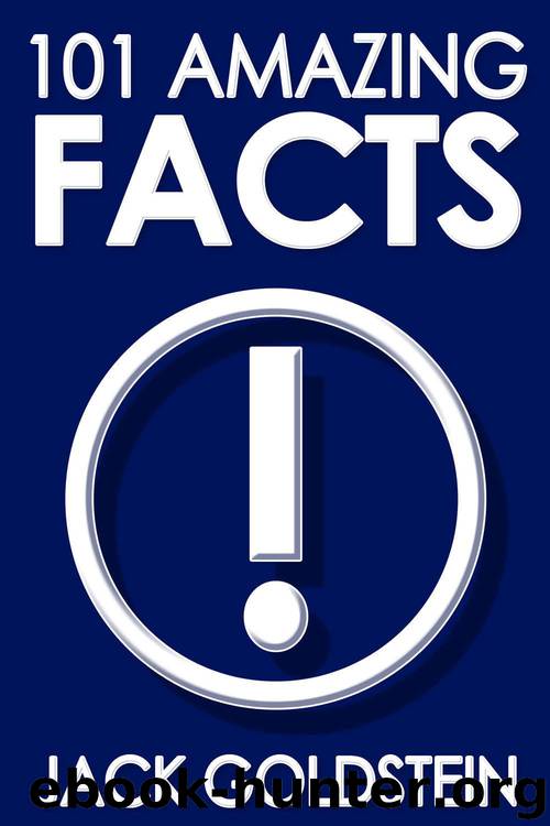 101 Amazing Facts by Goldstein Jack