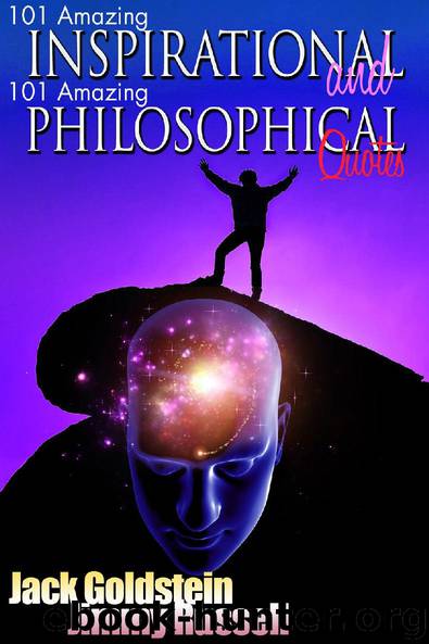 101 Amazing Inspirational and 101 Amazing Philosophical Quotes by Jack Goldstein & Jimmy Russell
