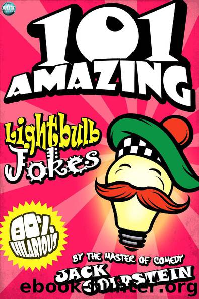101 Amazing Lightbulb Jokes by Jack Goldstein