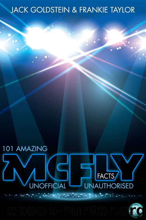 101 Amazing McFly Facts by Jack Goldstein & Frankie Taylor