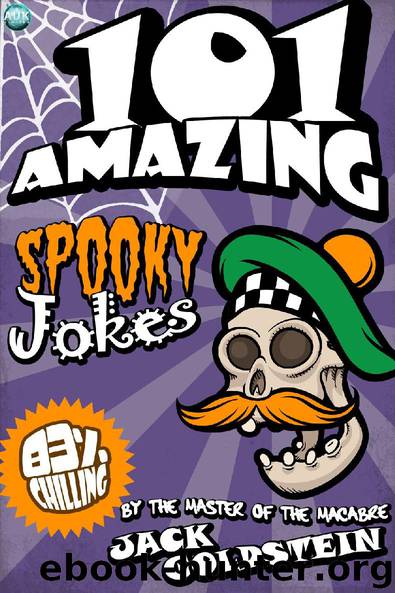 101 Amazing Spooky Jokes by Jack Goldstein