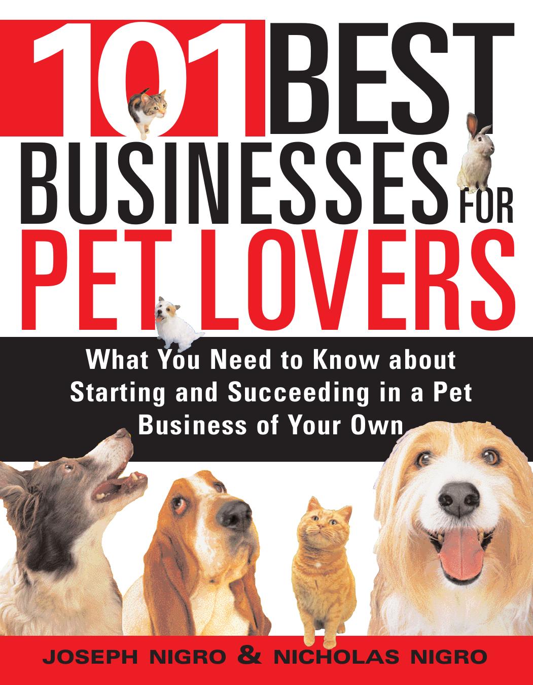 101 Best Businesses for Pet Lovers by Joseph Nigro Nicholas Nigro