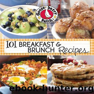 101 Breakfast & Brunch Recipes by Gooseberry Patch