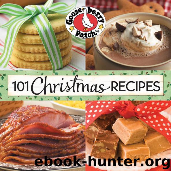 101 Christmas Recipes by Gooseberry Patch