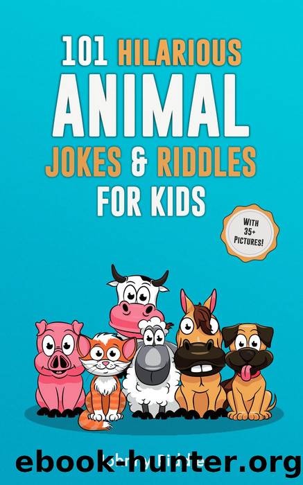 101 Clean Hilarious Animal Jokes & Riddles for Kids by Johnny Riddle