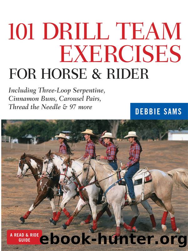 101 Drill Team Exercises for Horse & Rider by Debbie Kay Sams