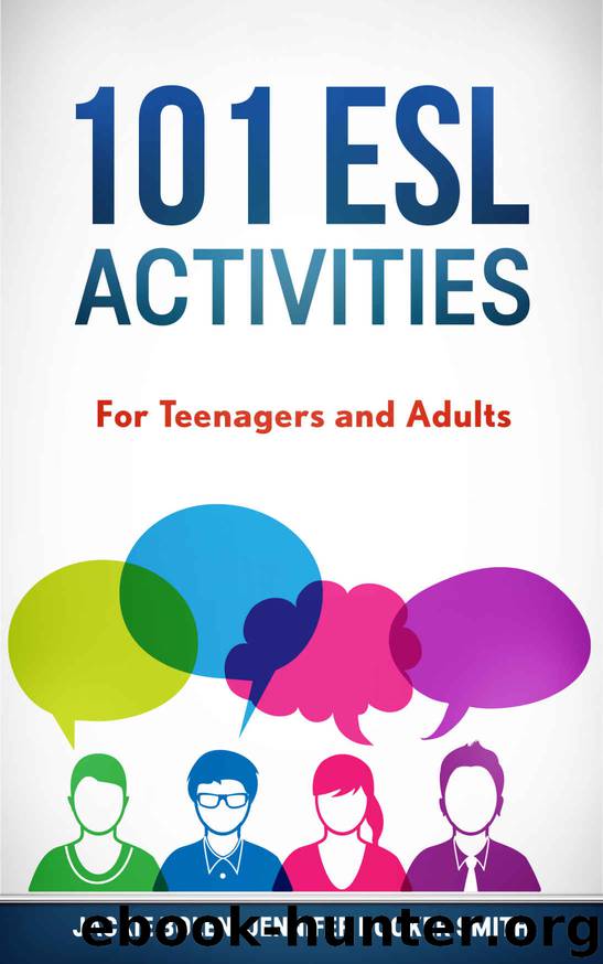 101 ESL Activities: For Teenagers and Adults by Jackie Bolen & Jennifer Booker Smith