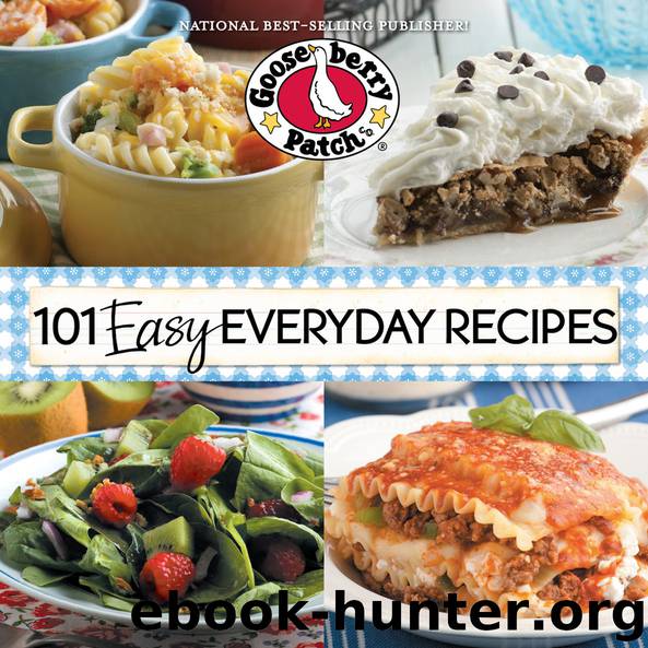 101 Easy Everyday Recipes Cookbook by Gooseberry Patch