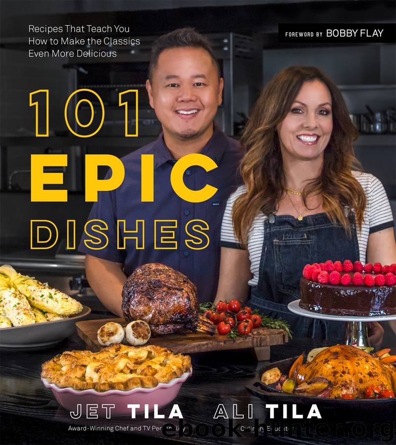 101 Epic Dishes by Jet Tila & Ali Tila