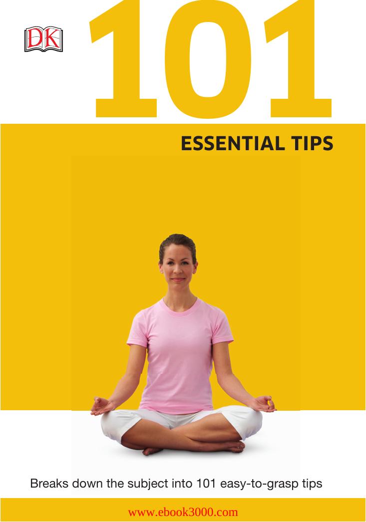 101 Essential Tips: Yoga by DK by Unknow