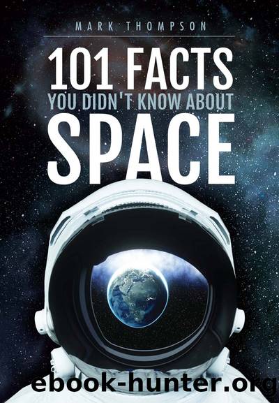 101 Facts You Didn't Know about Space by Thompson Mark;