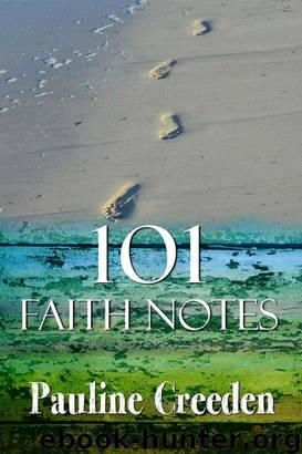 101 Faith Notes by Pauline Creeden