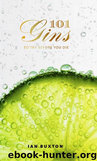 101 Gins to Try Before You Die by Ian Buxton