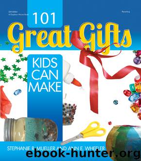 101 Great Gifts Kids Can Make by Stephanie Mueller