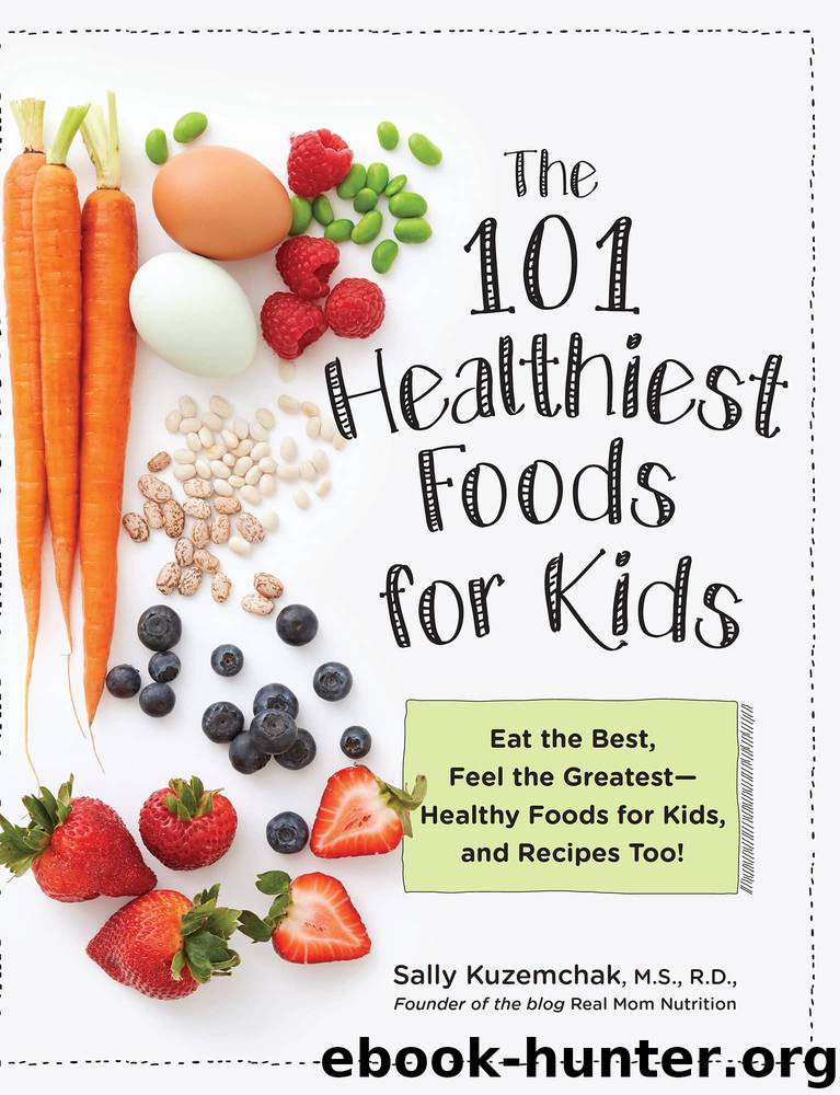 101 Healthiest Foods for Kids by Sally Kuzemchak