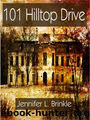 101 Hilltop Drive by Jennifer Brinkle