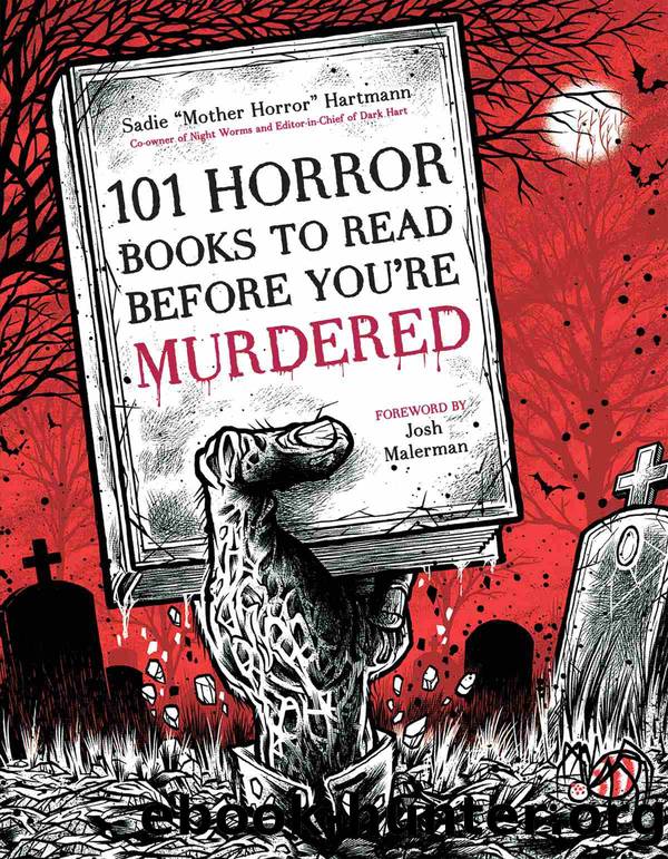 101 Horror Books to Read Before You're Murdered by Sadie Hartmann