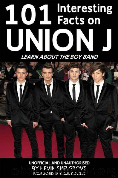 101 Interesting Facts on Union J by Kevin Snelgrove
