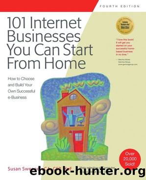 101 Internet Businesses You Can Start from Home by Susan Sweeney
