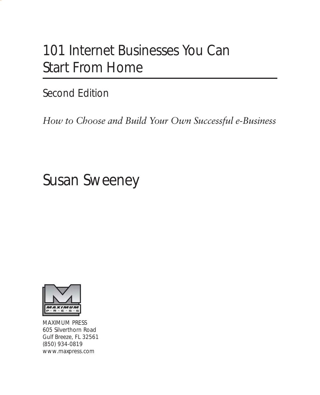 101 Internet Businesses You Can Start from Home: How to Choose and Build Your Own Successful e-Business by Susan Sweeney CA