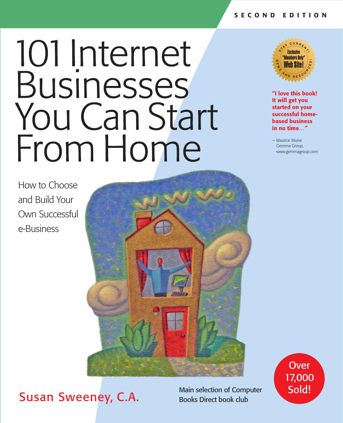 101 Internet Businesses You Can Start from Home: How to Choose and Build Your Own Successful e-Business by Susan Sweeney
