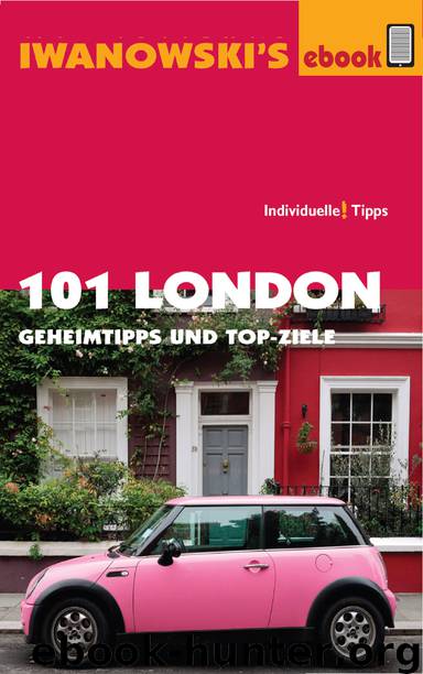 101 London - Geheimtipps und Top-Ziele by Simon Hart & Lilly Nielitz-Hart