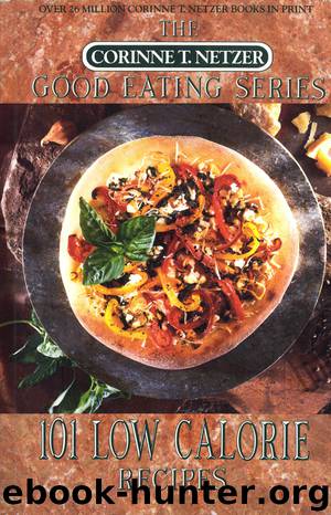101 Low Calorie Recipes by Corinne T. Netzer