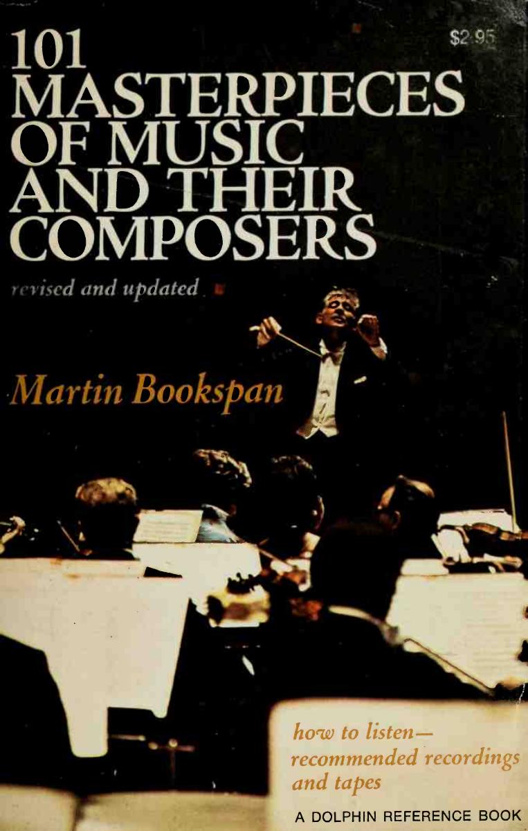 101 Masterpieces of Music and Their Composers by Martin Bookspan