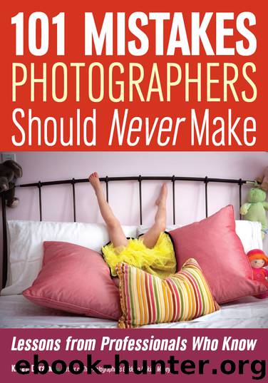 101 Mistakes Photographers Should Never Make by Karen Dorame