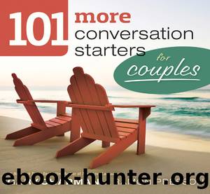 101 More Conversation Starters for Couples by Gary Chapman