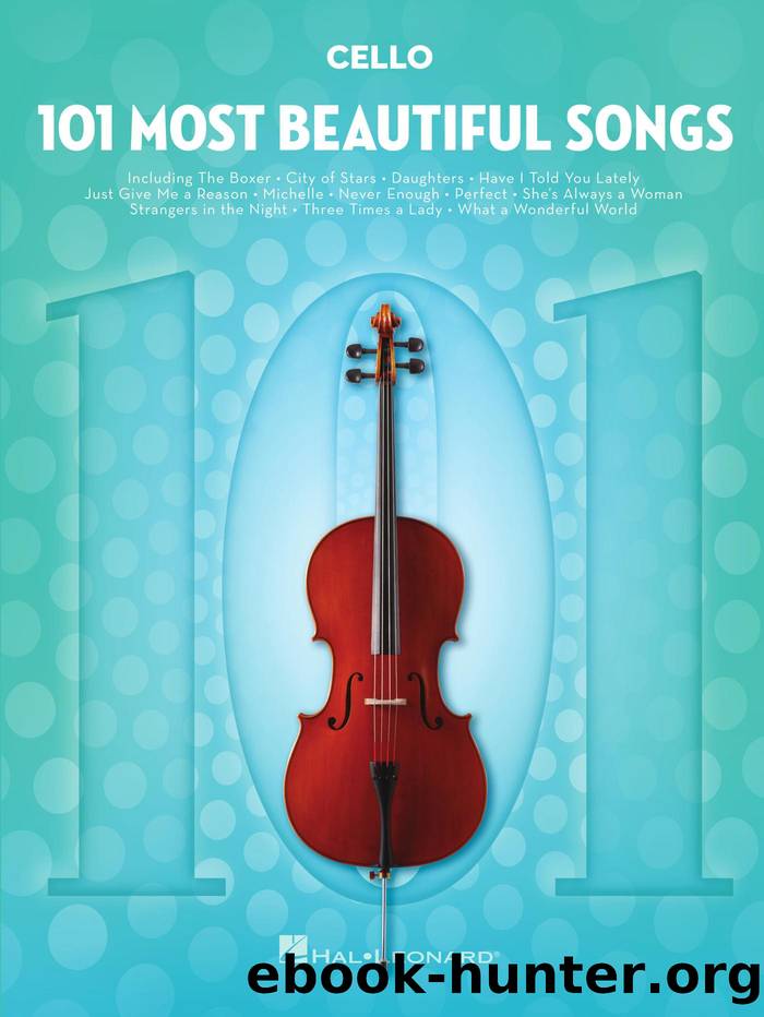 101 Most Beautiful Songs for Cello by Hal Leonard Corp