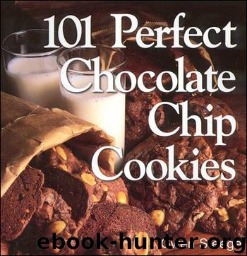 101 Perfect Chocolate Chip Cookies by Gwen W. Steege