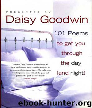 101 Poems to Get You Through the Day (and Night) by Daisy Goodwin