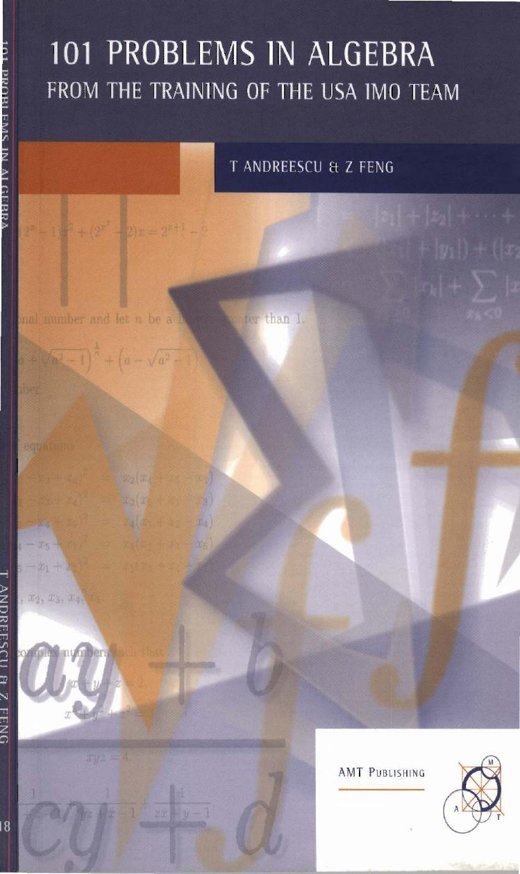 101 Problems In Algebra For all competitive exams IIT RMO GRE GMAT Engineering and Government entrance exams T Andreescu Z Feng by T Andreescu Z Feng