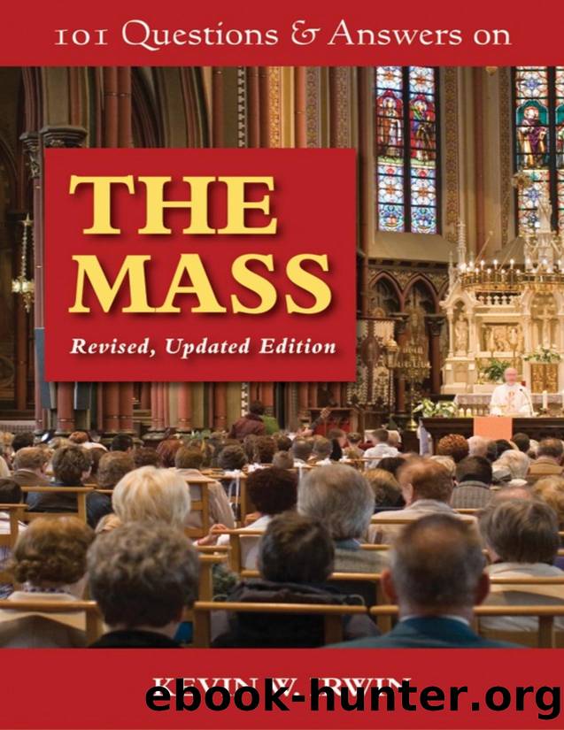 101 Questions & Answers on the Mass : Revised, Updated Edition by Kevin W. Irwin