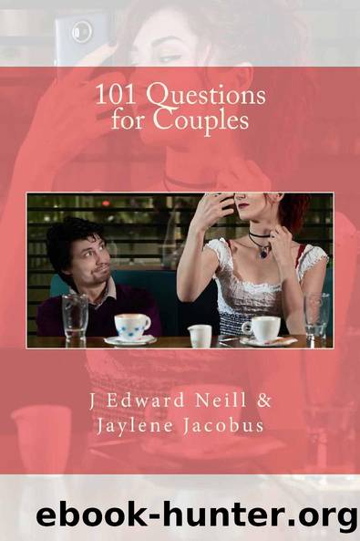 101 Questions for Couples (Coffee Table Philosophy Book 9) by J Edward Neill