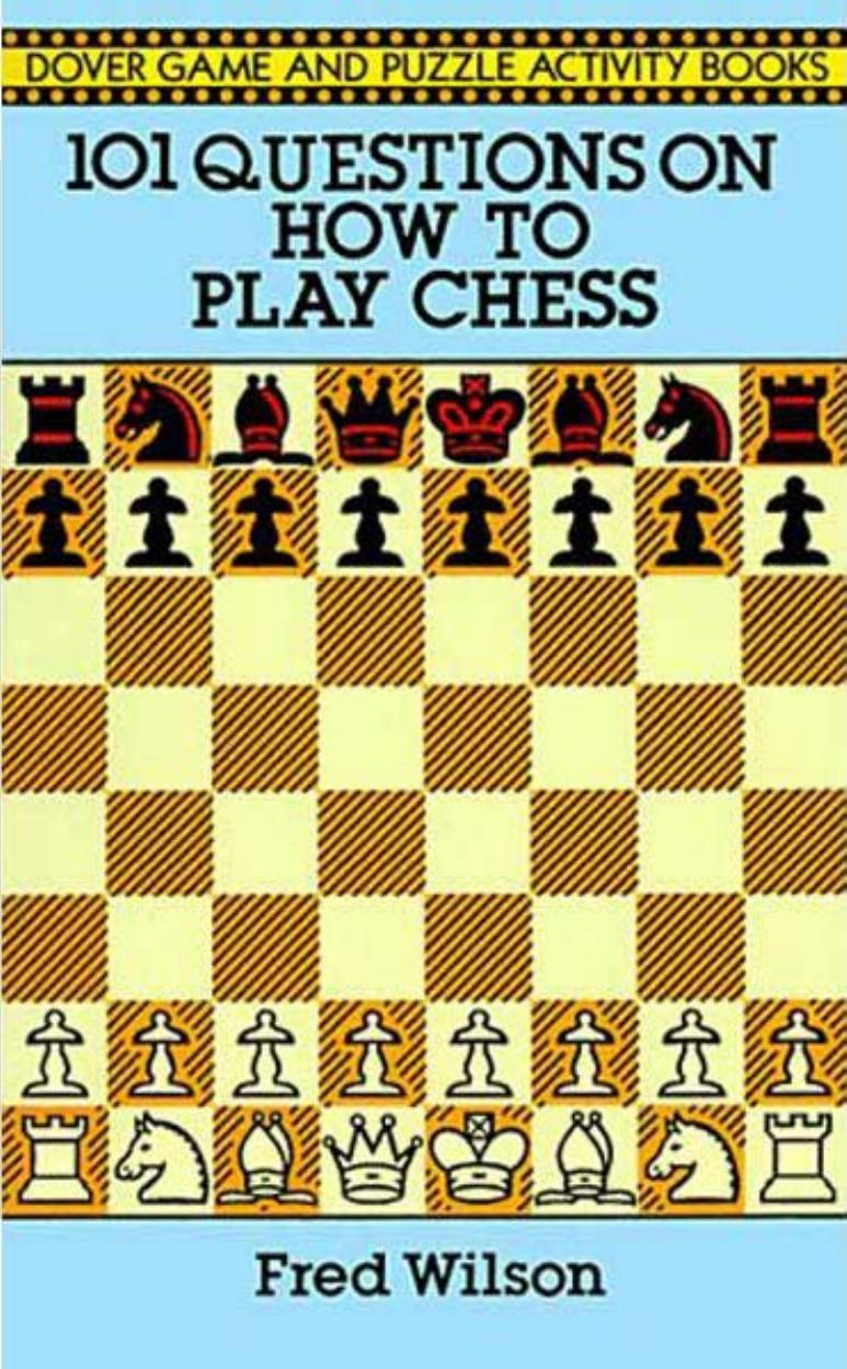 101 Questions on How to Play Chess by Fred Wilson