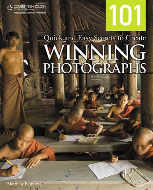 101 Quick and Easy Secrets to Create Winning Photographs by Matthew Bamberg