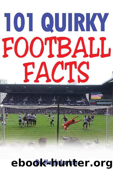 101 Quirky Football Facts by Hugh Larkin