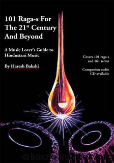 101 Raga-s for the 21st Century & Beyond by HARESH BAKSHI