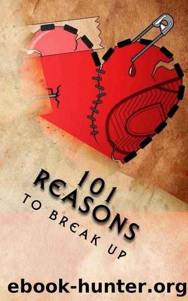 101 Reasons to Break Up: True Life Tales of Splitsville by J Edward Neill