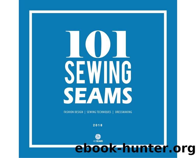 101 Sewing Seams: The Most Used Seams by Fashion Designers (ABC Seams) by Abc Seams(r) Pty Ltd