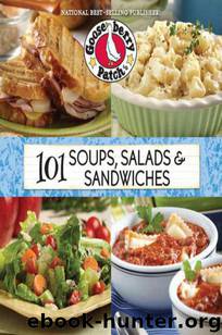 101 Soup, Salad & Sandwich Recipes by Gooseberry Patch