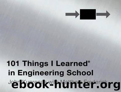 101 Things I Learned in Engineering School by Matthew Frederick & John Kuprenas