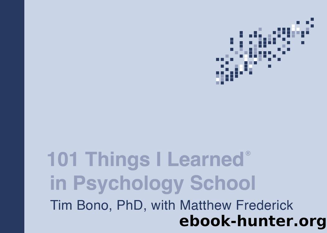 101 Things I Learned in Psychology School by Tim Bono