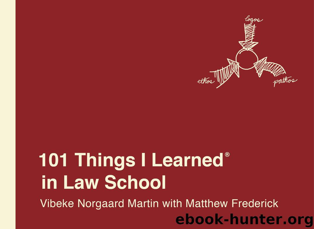 101 Things I Learned&#174; in Law School by Vibeke Norgaard Martin & Matthew Frederick