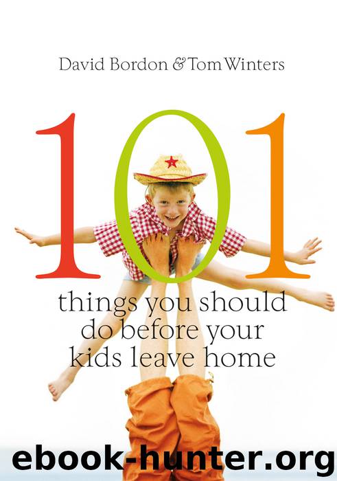 101 Things You Should Do Before Your Kids Leave Home by David Bordon